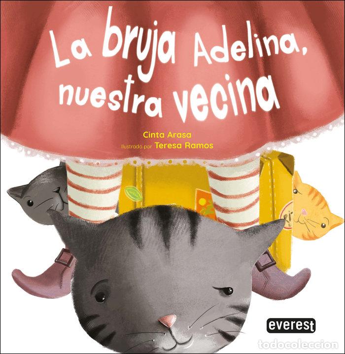 Libros: LA BRUJA ADELINA NUESTRA VECINA - ARASA, CINTA