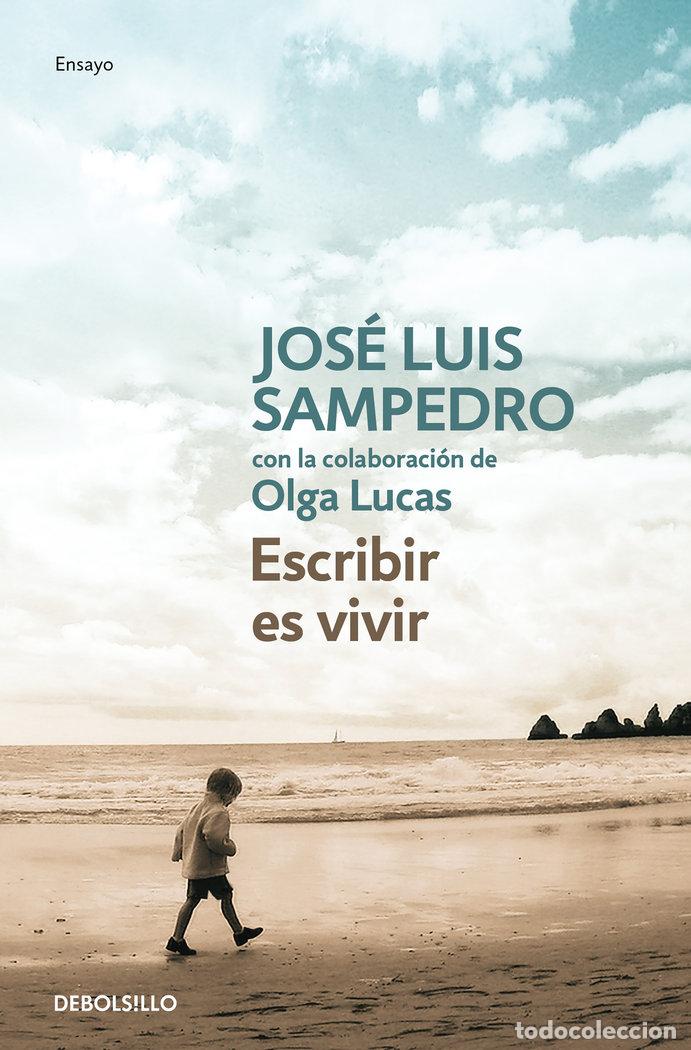 Livros: ESCRIBIR ES VIVIR DBBS NE - SAMPEDRO, JOSE LUIS