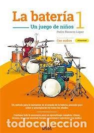 Livros: LA BATERIA 1 UN JUEGO DE NI&Ntilde;OS - NAVARRO LOPEZ, PEDRO