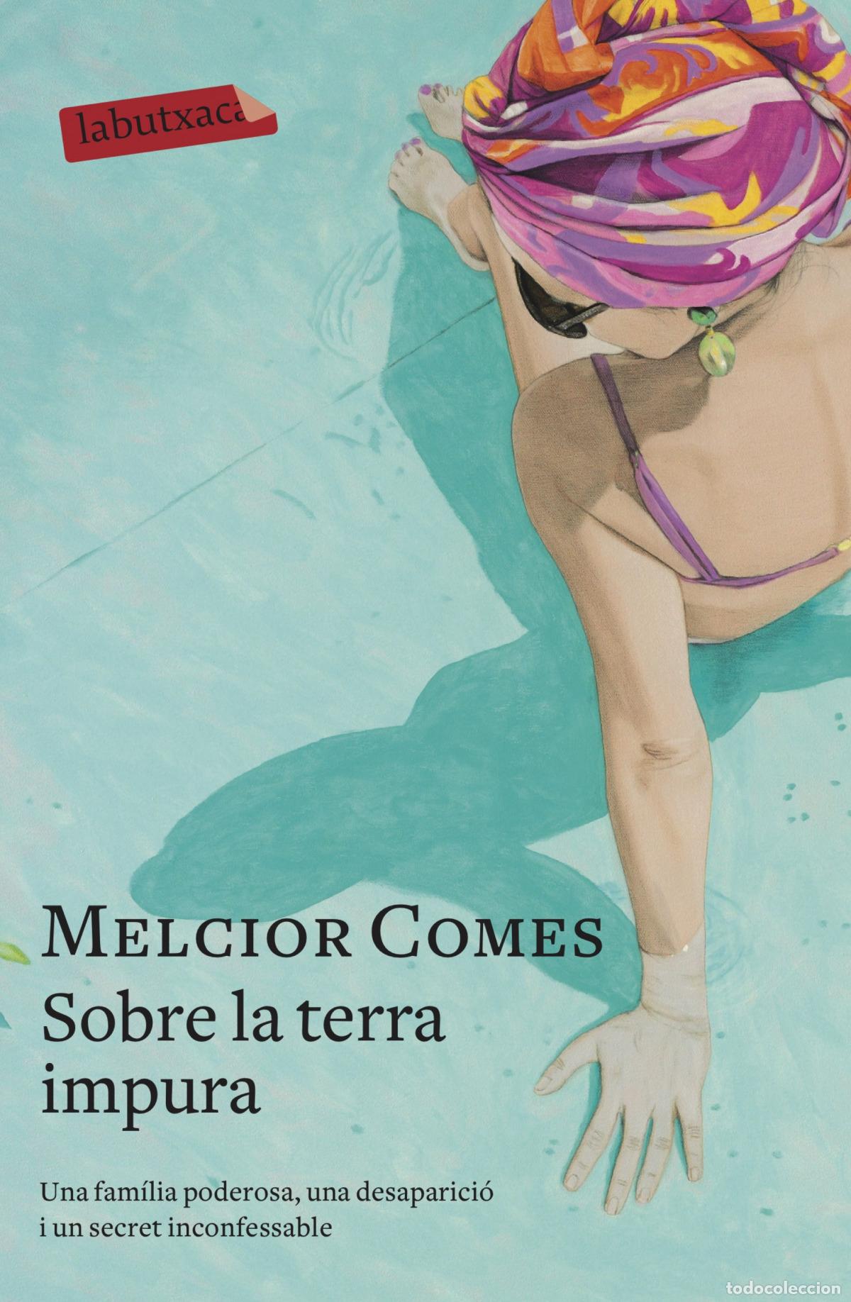 Libros: SOBRE LA TERRA IMPURA - Comes, Melcior