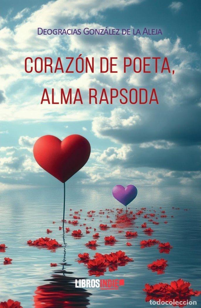Livros: CORAZON DE POETA ALMA RAPSODA - GONZALEZ DE LA ALEJA, DEOGRACIAS