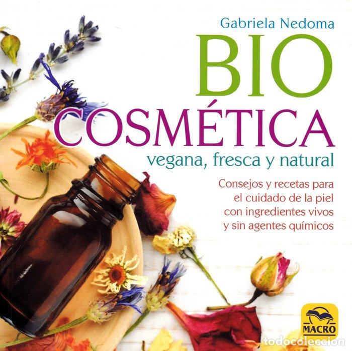 Livros: BIOCOSMETICA VEGANA FRESCA Y NATURAL - NEDOMA, GABRIELA