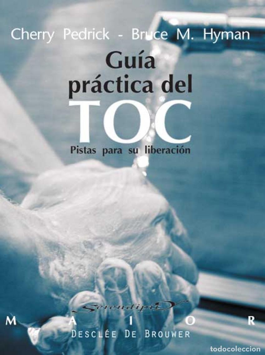 Livros: GU&Iacute;A PRACTICA DEL TOC. PISTAS PARA SU LIBERACI&Oacute;N - Hyman, Bruce