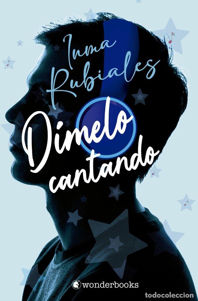 Libros: DIMELO CANTANDO - RUBIALES, INMA