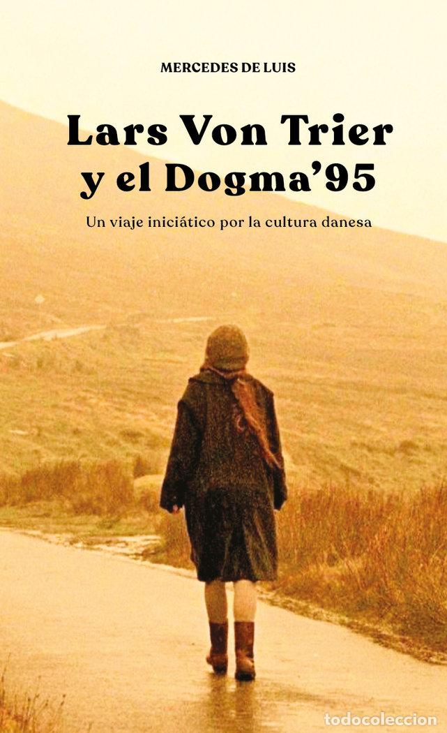 books: LARS VON TRIER Y EL DOGMA 95 - DE LUIS ANDRES, MERCEDES