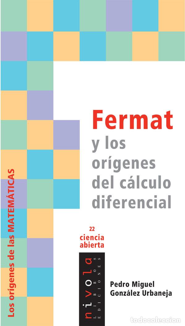 Libri: FERMAT Y LOS ORIGENES DEL CALCULO DIFERENCIAL - GONZALEZ URBANEJA, PEDRO MIGUEL