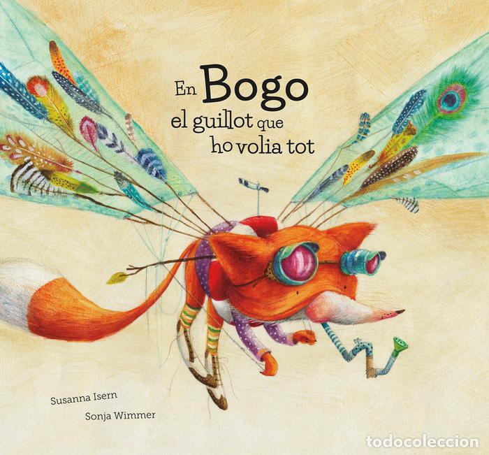 Libri: BOGO EL GUILLOT QUE HO VOLIA TOT,EN - AA.VV