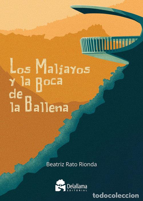 Libri: LOS MALIAYOS Y LA BOCA DE LA BALLENA - RATO RIONDA, BEATRIZ