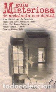 Livres: GUIA MISTERIOSA DE ANDALUCIA OCCIDENTAL - AA.VV