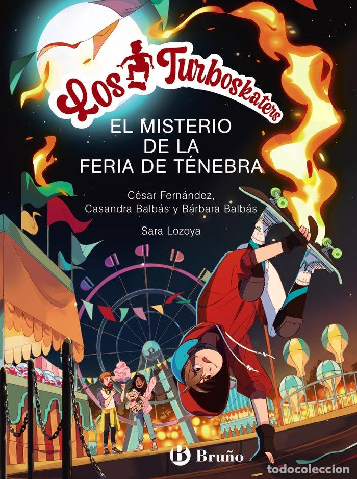 B&uuml;cher: LOS TURBOSKATERS 4 LA FERIA DE TENEBRA - FERNANDEZ GARCIA, CESAR