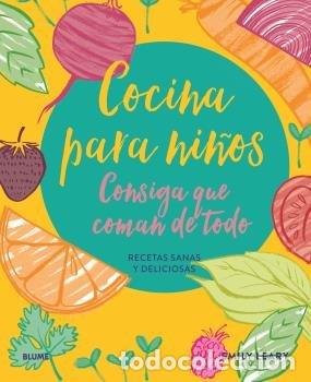 B&uuml;cher: COCINA PARA NI&Ntilde;OS CONSIA QUE COMAN DE TODO - LEARY, EMILY