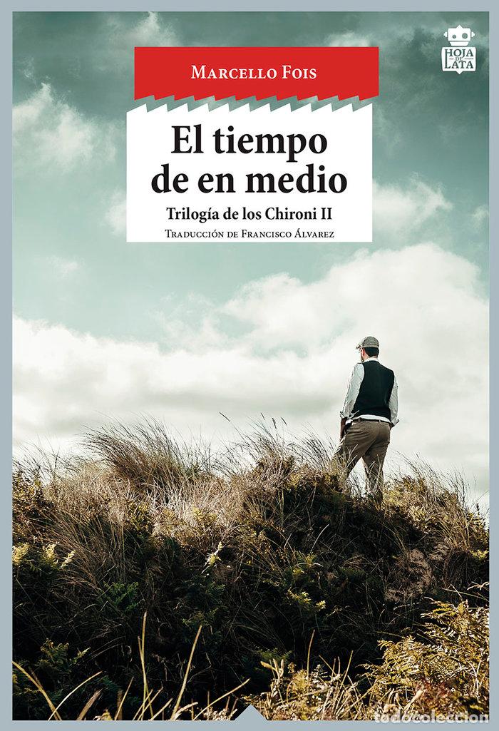 B&uuml;cher: TIEMPO DE EN MEDIO,EL - FOIS, MARCELLO