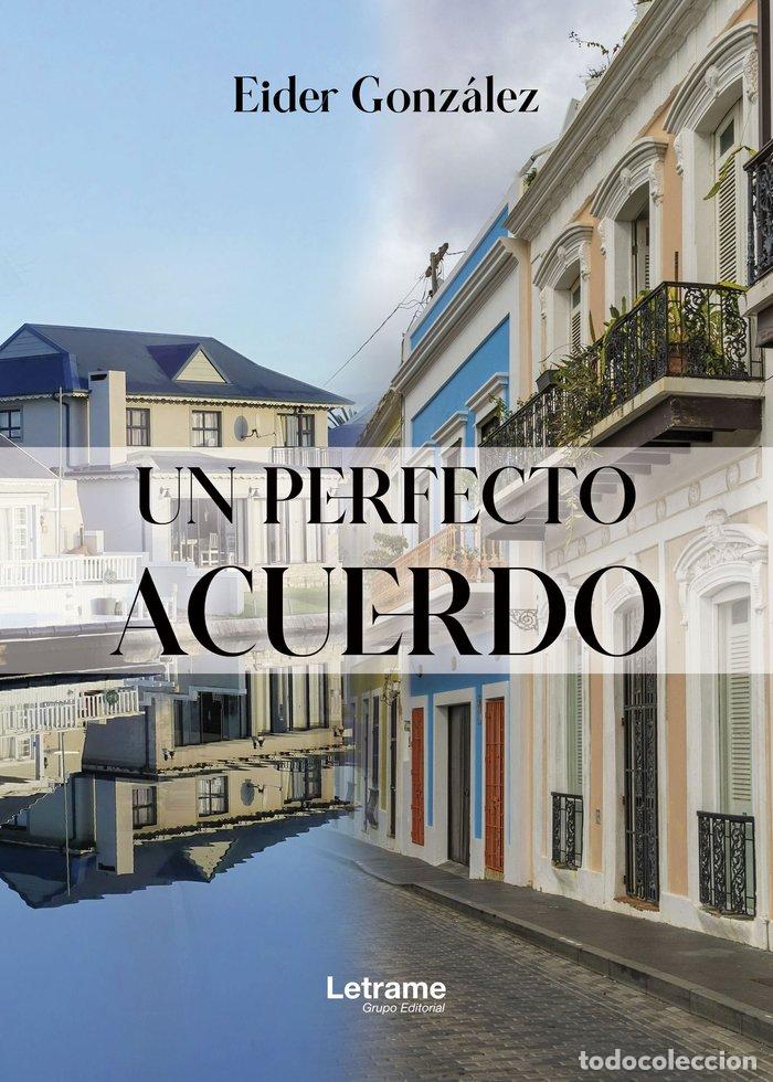 Libros: UN PERFECTO ACUERDO - GONZALEZ, EIDER