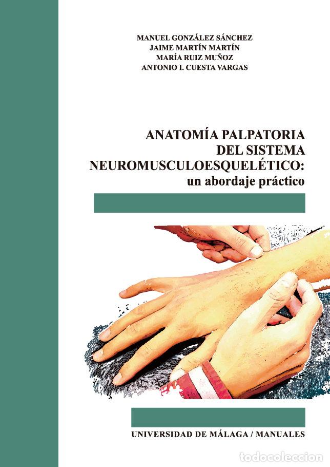 Libros: ANATOMIA PALPATORIA DEL SISTEMA NEUROMUSCULOESQUELETICO - GONZALEZ SANCHEZ, MANUEL