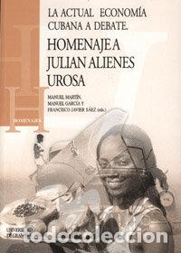Libros: ACTUAL ECONOMIA CUBANA A DEBATE,LA - MARTIN, MANUEL GARCIA