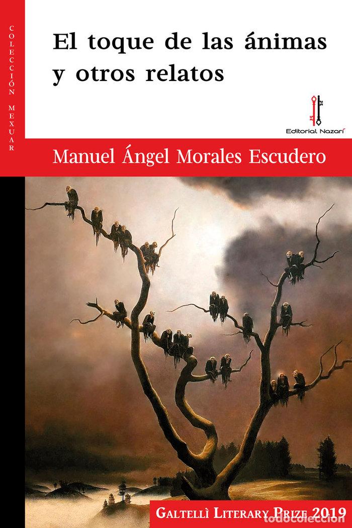 Libros: TOQUE DE LAS ANIMAS Y OTROS RELATOS,EL - MORALES ESCUDERO, MANUEL ANGEL