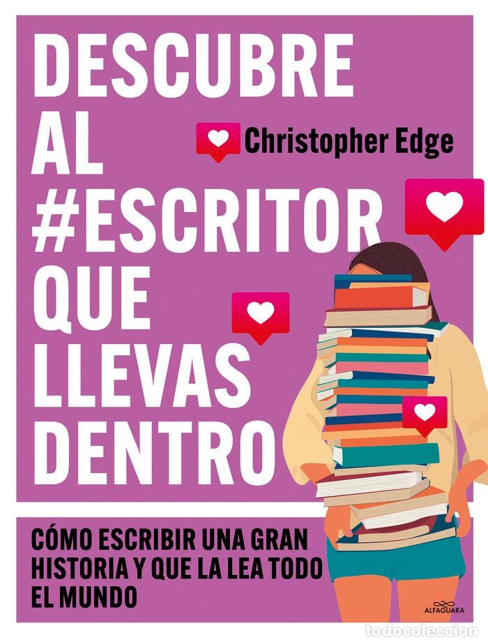 Livros: DESCUBRE AL ESCRITOR QUE LLEVAS DENTRO - CHRISTOPHER EDGE