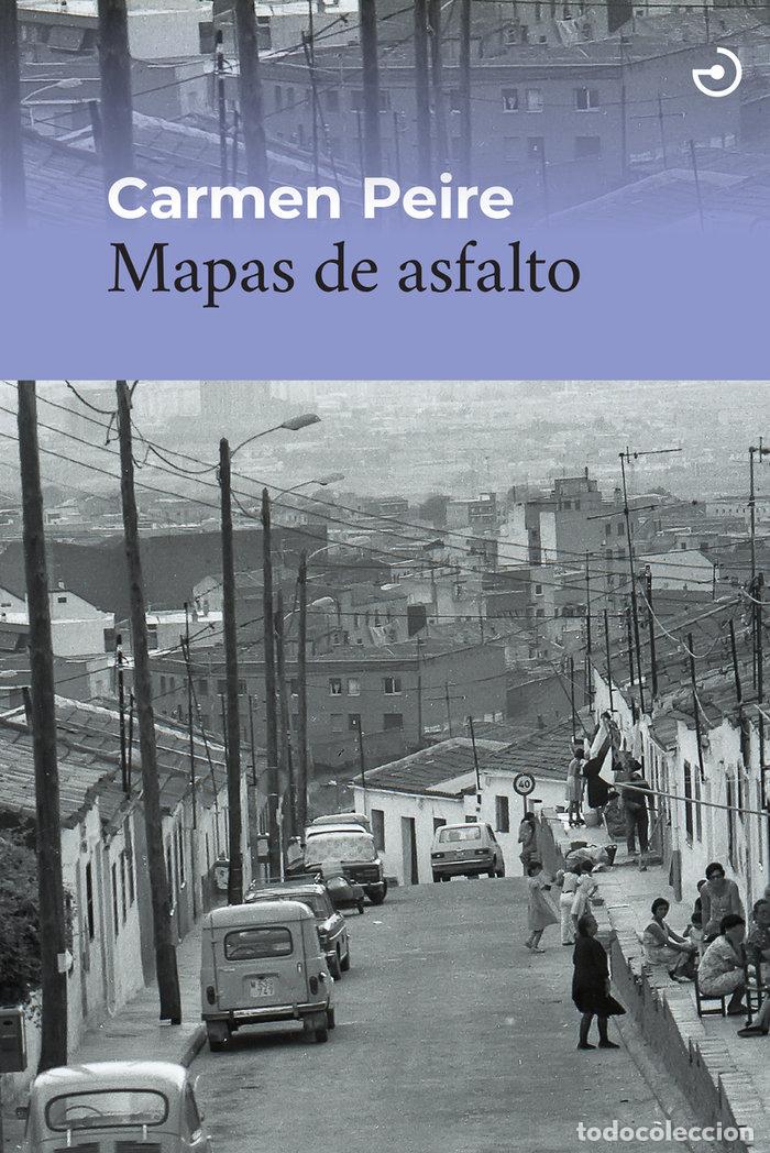 Livros: MAPAS DE ASFALTO - PEIRE, CARMEN