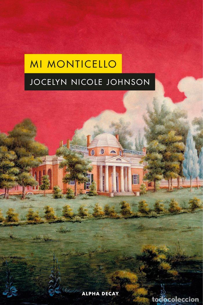 Libri: MI MONTICELLO - NICOLE JOHNSON, JOCELYN