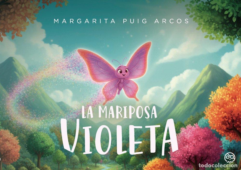 Libros: LA MARIPOSA VIOLETA - PUIG ARCOS, MARGARITA