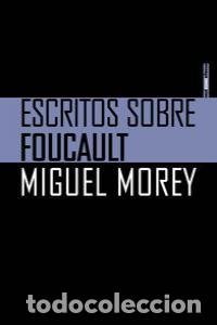 books: ESCRITOS SOBRE FOUCAULT - MOREY, MIGUEL