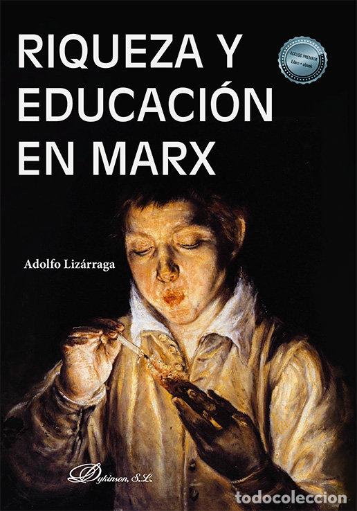 books: RIQUEZA Y EDUCACION EN MARX - LIZARRAGA GOMEZ, ADOLFO
