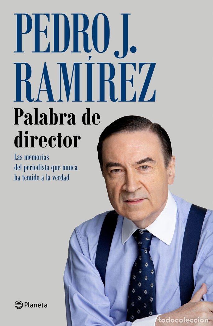 Libri: PALABRA DE DIRECTOR - PEDRO J. RAMIREZ