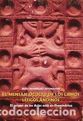 Libros: MENSAJE OCULTO DE LOS LIBROS LITICOS ANDINOS,EL - RODRIGUEZ SOTOMAYOR, RUTH