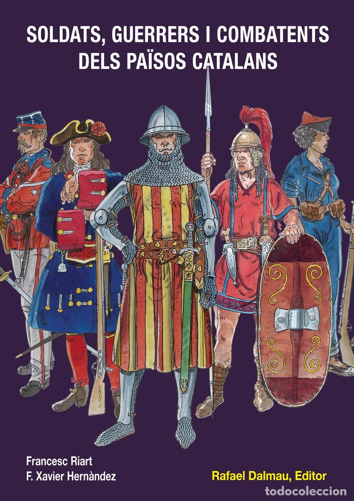 B&uuml;cher: SOLDATS, GUERRERS I COMBATENTS DELS PA&Oslash;SOS CATALANS - HERN&middot;NDEZ CARDONA, FRANCESC XAVIER