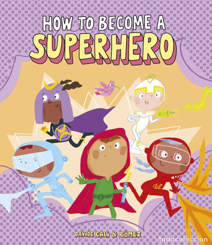 Livres: HOW TO BECOME A SUPERHERO - GOMEZ