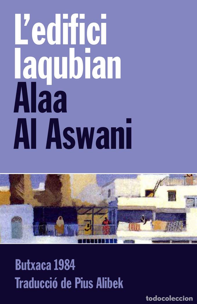 Livres: L'EDIFICI IAQUBIAN - AL ASWANI, ALAA