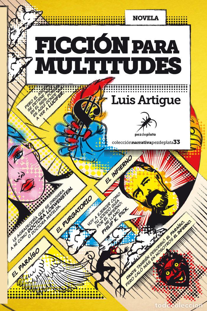 Libri: FICCION PARA MULTITUDES - ARTIGUE, LUIS