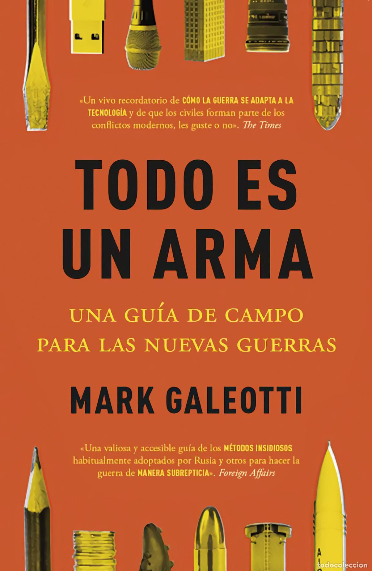 Livres: TODO ES UN ARMA - Galeotti, Mark