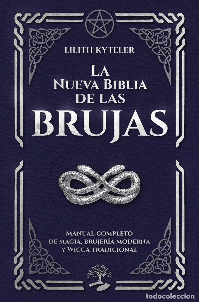 Libros: LA NUEVA BIBLIA DE LAS BRUJAS - KYTELER, LILITH