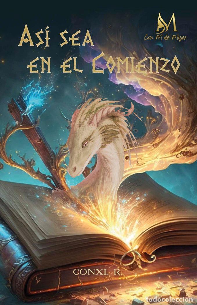 Libros: ASI SEA EN EL COMIENZO - R, CONXI