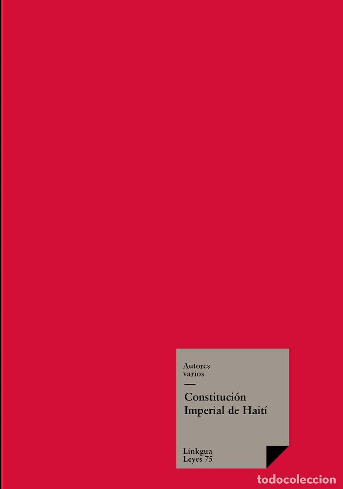 Libros: CONSTITUCI&Oacute;N IMPERIAL DE HAIT&Iacute; - AA.VV