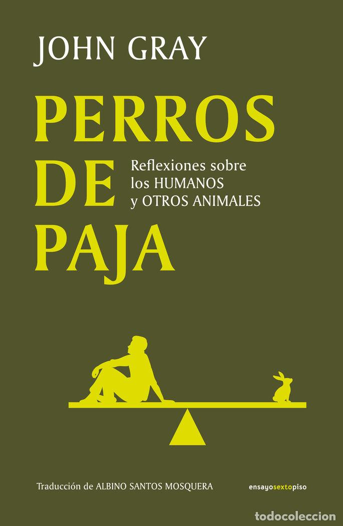 Libros: PERROS DE PAJA - GRAY, JOHN