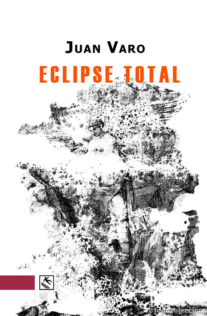 Libros: ECLIPSE TOTAL - VARO ZAFRA, JUAN