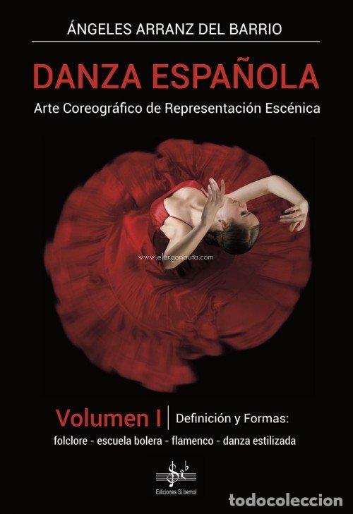Libri: DANZA ESPA&Ntilde;OLA VOL.I DEFINICION Y FORMA - ARRANZ DEL BARRIO, ANGELES