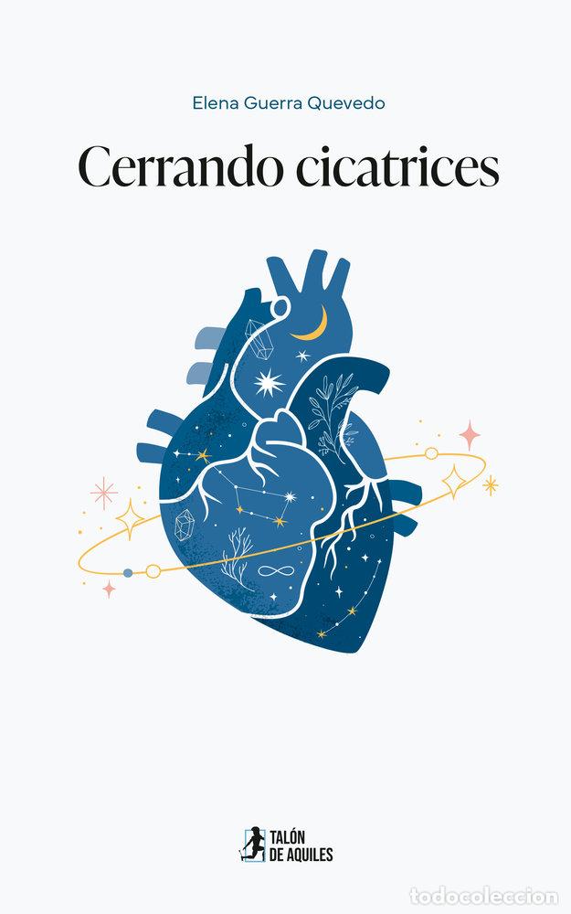 Libri: CERRANDO CICATRICES - GUERRA QUEVEDO, ELENA
