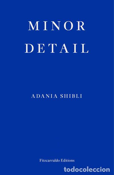 B&uuml;cher: MINOR DETAIL - Shibli, Adan&iacute;a