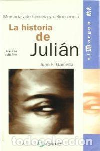 books: HISTORIA DE JULIAN - GAMELLA, JUAN F.