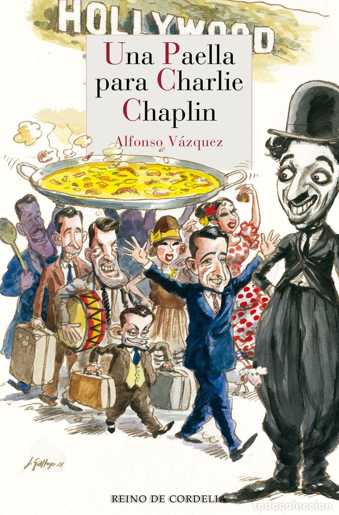 Livros: UNA PAELLA PARA CHARLIE CHAPLIN - VAZQUEZ, ALFONSO