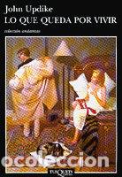 Livres: LO QUE QUEDA POR VIVIR - UPDIKE, JOHN