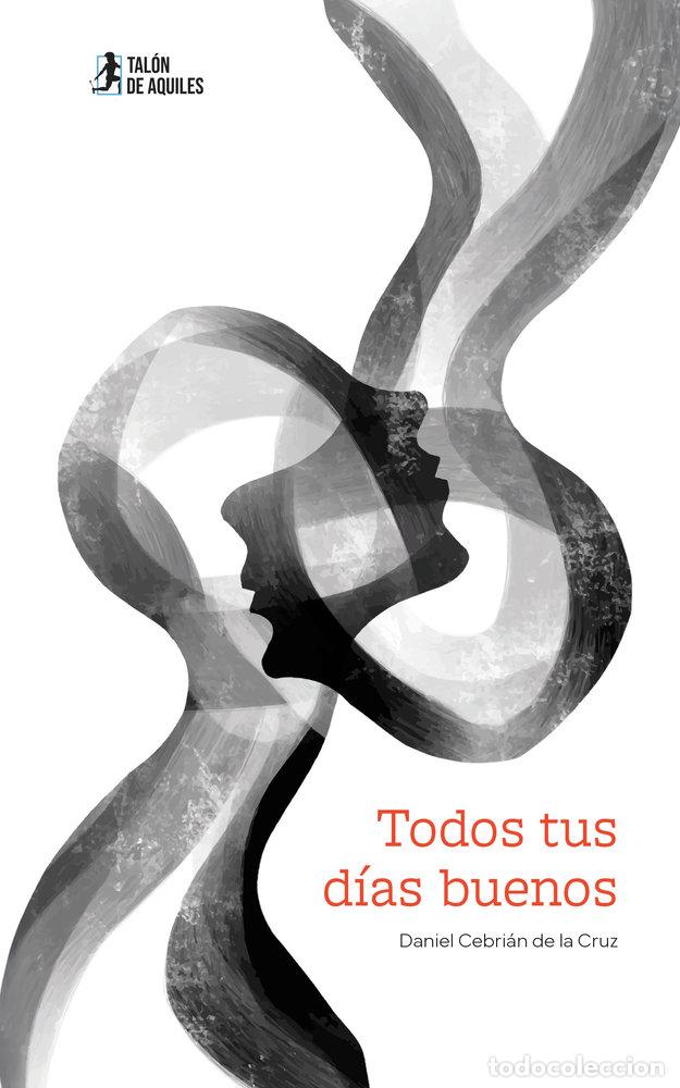 Livres: TODOS TUS DIAS BUENOS - CEBRIAN DE LA CRUZ, DANIEL