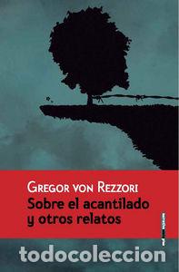 Livres: SOBRE EL ACANTILADO Y OTROS RELATOS - VON REZZORI, GREGOR