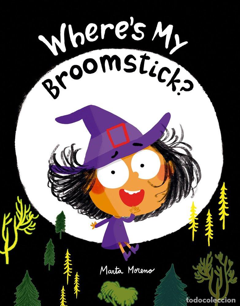 Libros: WHERE'S MY BROOMSTICK - MORENO, MARTA