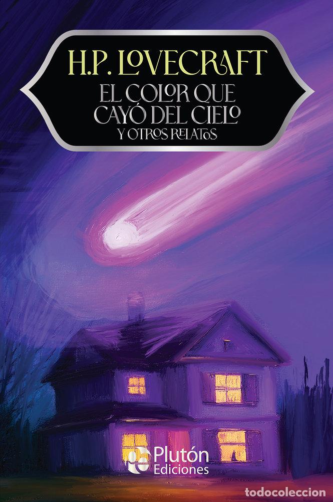 Libros: EL COLOR QUE CAYO DEL CIELO Y OTROS RELATOS - LOVECRAFT, H P