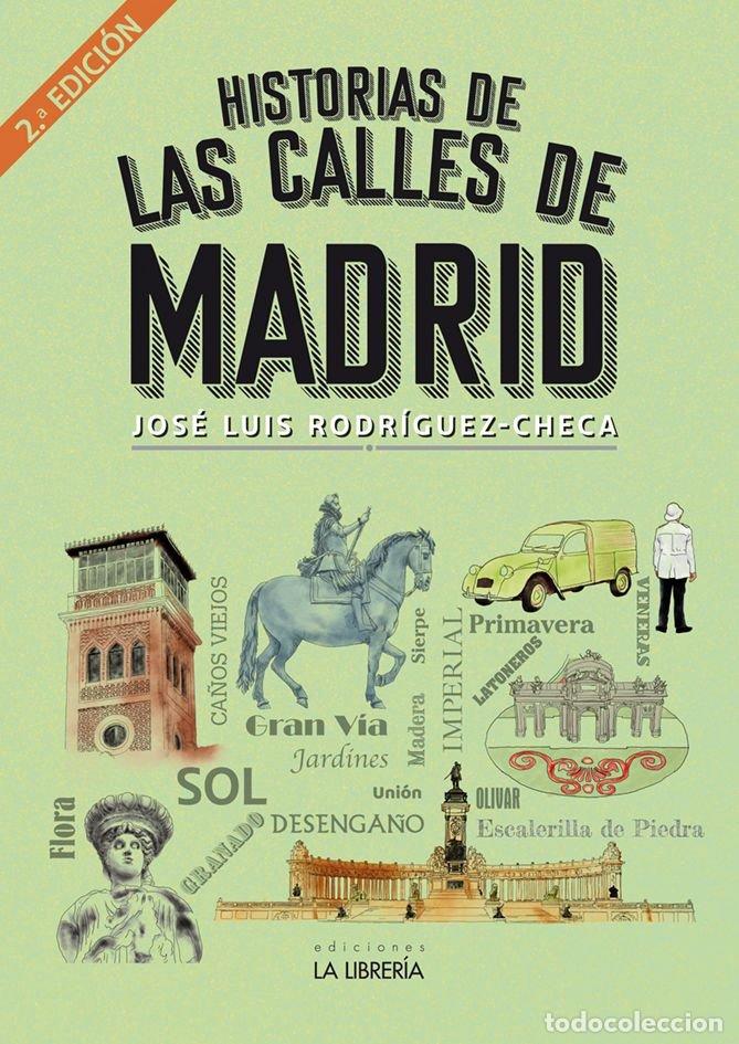 Libros: HISTORIA DE LAS CALLES - RODRIGUEZ CHECA, JOSE LUIS