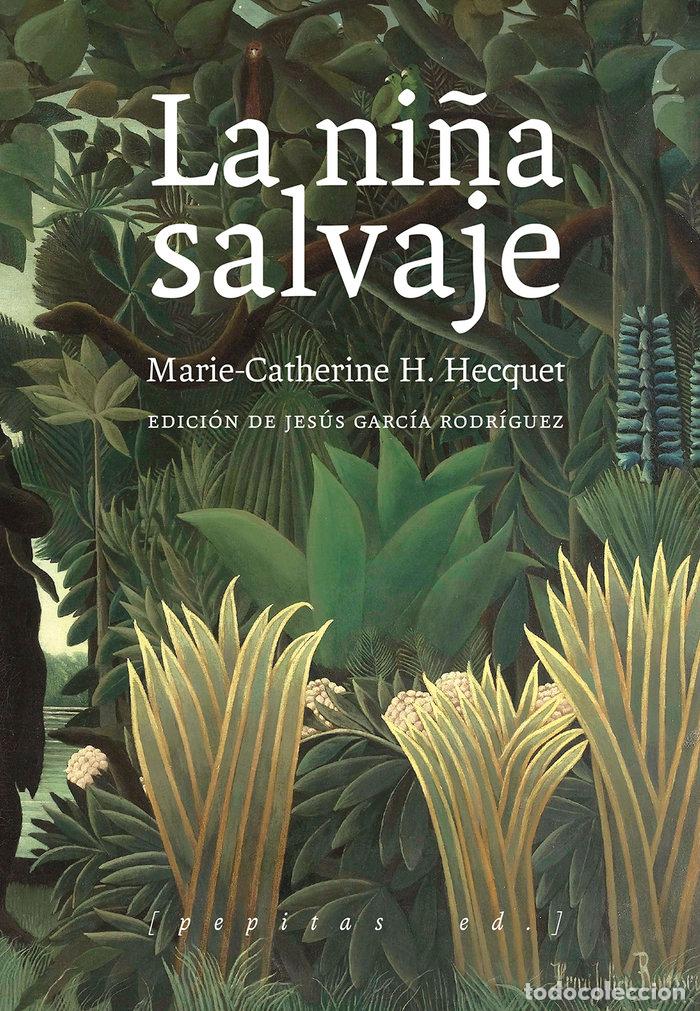 Libros: NI&Ntilde;A SALVAJE,LA - H HECQUET, MARIE CATHERINE